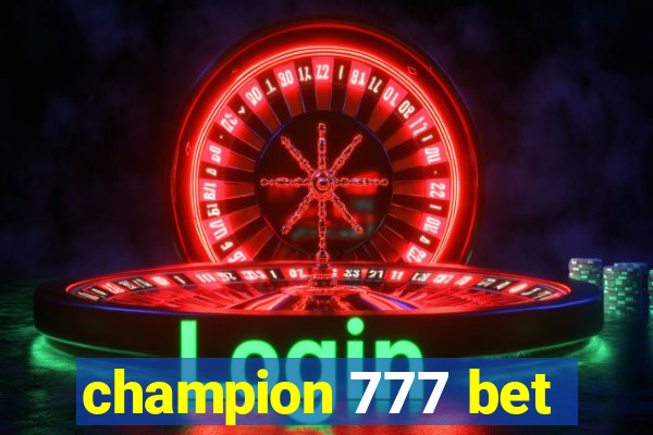 champion 777 bet